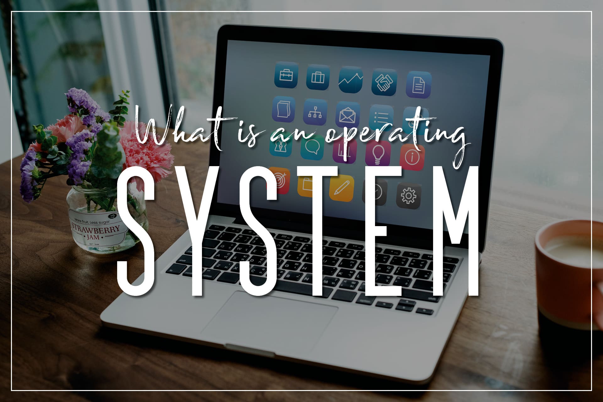 What is an Operating System? Definition & Examples
